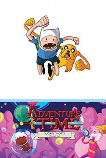 Adventure Time: Sugary Shorts Vol. 2 Mathematical Edition - Pendleton Ward