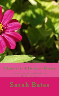 There's Always Hope (Stevens Island Book 15) - Sarah Bates