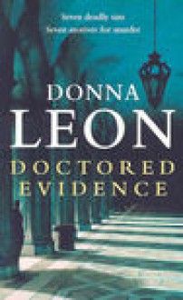 Doctored Evidence - Donna Leon, Leon, Donna