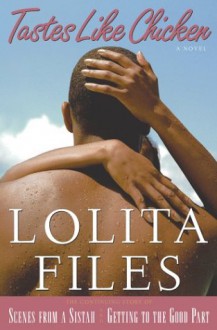 Tastes Like Chicken : A Novel (Files, Lolita) - Lolita Files