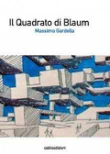 Il quadrato di Blaum - Massimo Gardella