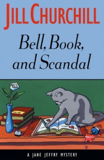 Bell, Book, and Scandal - Jill Churchill