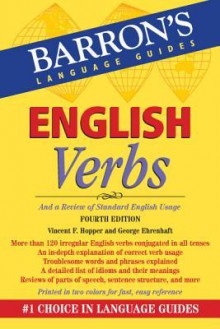 English Verbs: And a Review of Standard English Usage - Vincent F. Hopper, George Ehrenhaft