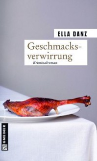 Geschmacksverwirrung - Ella Danz