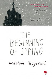 The Beginning of Spring - Penelope Fitzgerald, Andrew Miller