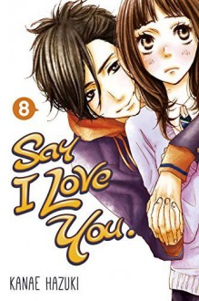 Say I Love You. 8 Paperback June 9, 2015 - Kanae Hazuki