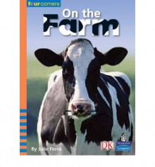 [(Four Corners: On the Farm )] [Author: Julie Ferris] [Mar-2004] - Julie Ferris