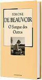 O Sangue dos Outros (Colecção Mil Folhas, #38) - Simone de Beauvoir, Miguel Serras Pereira