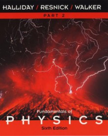 Fundamentals of Physics, Part 2, Chapters 13 - 21 - David Halliday, Robert Resnick, Jearl Walker