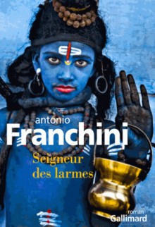 Seigneur des larmes - Antonio Franchini, Vincent Raynaud