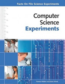 Computer Science Experiments - Pam Walker