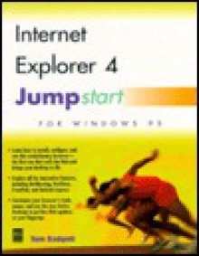 Internet Explorer 4.0 Jumpstart for Windows 95 - Tom Badgett