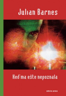 Keď ma ešte nepoznala - Julian Barnes