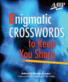 Enigmatic Crosswords to Keep You Sharp - Charles Preston