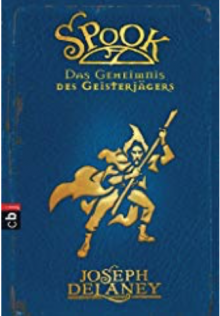 Spook - Das Geheimnis des Geisterjägers - Joseph Delaney, Tanja Ohlsen