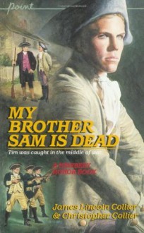 My Brother Sam Is Dead by J. and C. Colliers (Novel Units) - Anne Troy