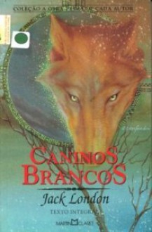 Caninos Brancos - Jack London