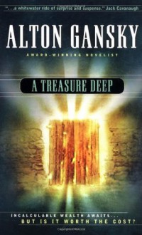 A Treasure Deep (Perry Sachs Mystery Series #1) - Alton Gansky