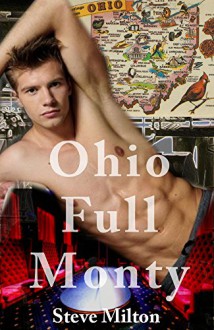 Ohio Full Monty (Straight Guys Book 9) - Steve Milton