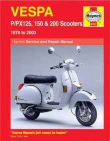 Vespa P/PX 125, 150 & 200 Scooters 1978-2003 - Pete Shoemark