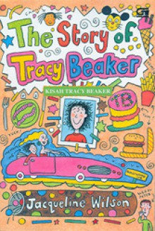 Kisah Tracy Beaker - Jacqueline Wilson, Nick Sharratt, Yoke Octarina