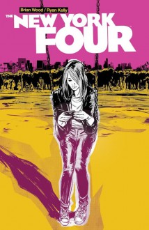 The New York Four - Brian Wood, Kelly Ryan Dolan, Kelly Ryan Dolan, Kelly Ryan Dolan