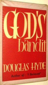 God's bandit - Douglas Arnold Hyde