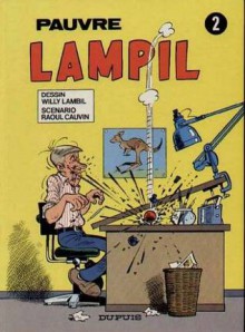 Pauvre Lampil, tome 2 - Willy Lambil, Raoul Cauvin