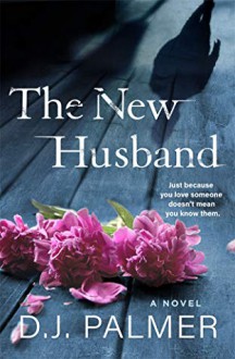 The New Husband - D.J. Palmer