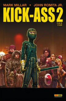 Kick-Ass 2 n. 2 - Mark Millar, John Romita Jr.