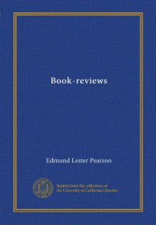 Book-reviews - Edmund Lester Pearson