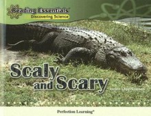 Scaly and Scary - Helen Lepp Friesen