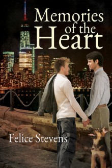 Memories of the Heart - Felice Stevens