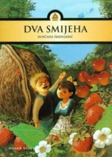 Dva smijeha - Sunčana Škrinjarić