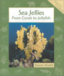 Sea Jellies - Sharon Sharth