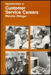 Opportunities In Customer Service Careers - Blanche Ettinger