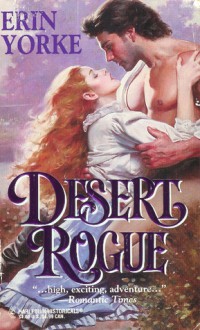 Desert Rogue (Harlequin Historical, No 285) - Erin Yorke