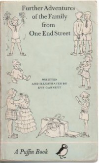 Further Adventures of the Family from One End Street. Written and illustrated by Eve Garnett (Puffin Books. no. PS 201.) - Eve Garnett