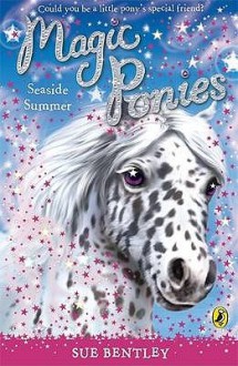 Seaside Summer (Magic Ponies) - Sue Bentley