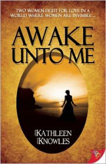 Awake Unto Me - Kathleen Knowles