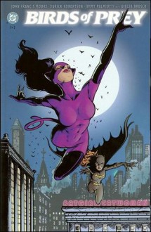 Birds of Prey: Batgirl/Catwoman - John Francis Moore, Darick Robertson, Jimmy Palmiotti