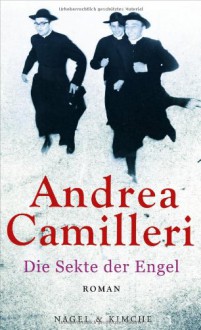 Die Sekte der Engel - Andrea Camilleri, Annette Kopetzki