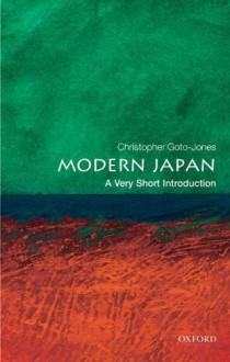 Modern Japan: A Very Short Introduction - Christopher Goto-Jones