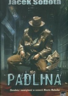 Padlina - Jacek Sobota