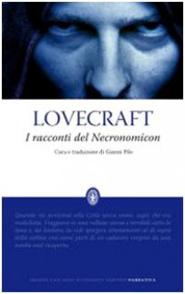 I Racconti del Necronomicon - H.P. Lovecraft, Gianni Pilo