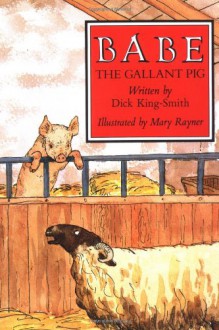 Babe: The Gallant Pig - Dick King-Smith