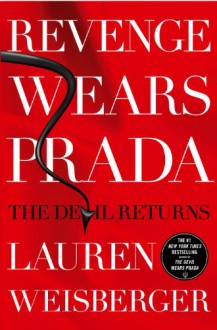 Revenge Wears Prada: The Devil Returns - Lauren Weisberger