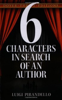 Six Characters in Search of an Author - Luigi Pirandello,Edward Storer