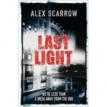 Last Light (Last Light, #1) - Alex Scarrow