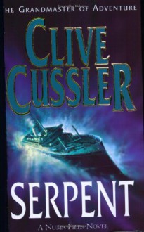 Serpent (Numa Files) - Clive Cussler, Paul Kemprecos